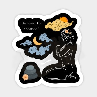 Be Kind To Yourself Sticker